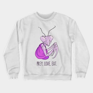 Prey. Love. Eat. Crewneck Sweatshirt